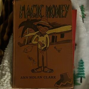 Magic Money Book by Ann Nolan Clark 1st edition 1950